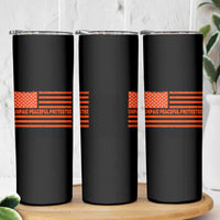Unpaid Peaceful Protester Orange Distressed American Flag Skinny Tumbler Satirical Political Graphic