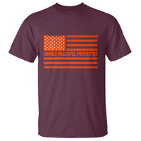 Unpaid Peaceful Protester Orange Distressed American Flag T Shirt Satirical Political Graphic