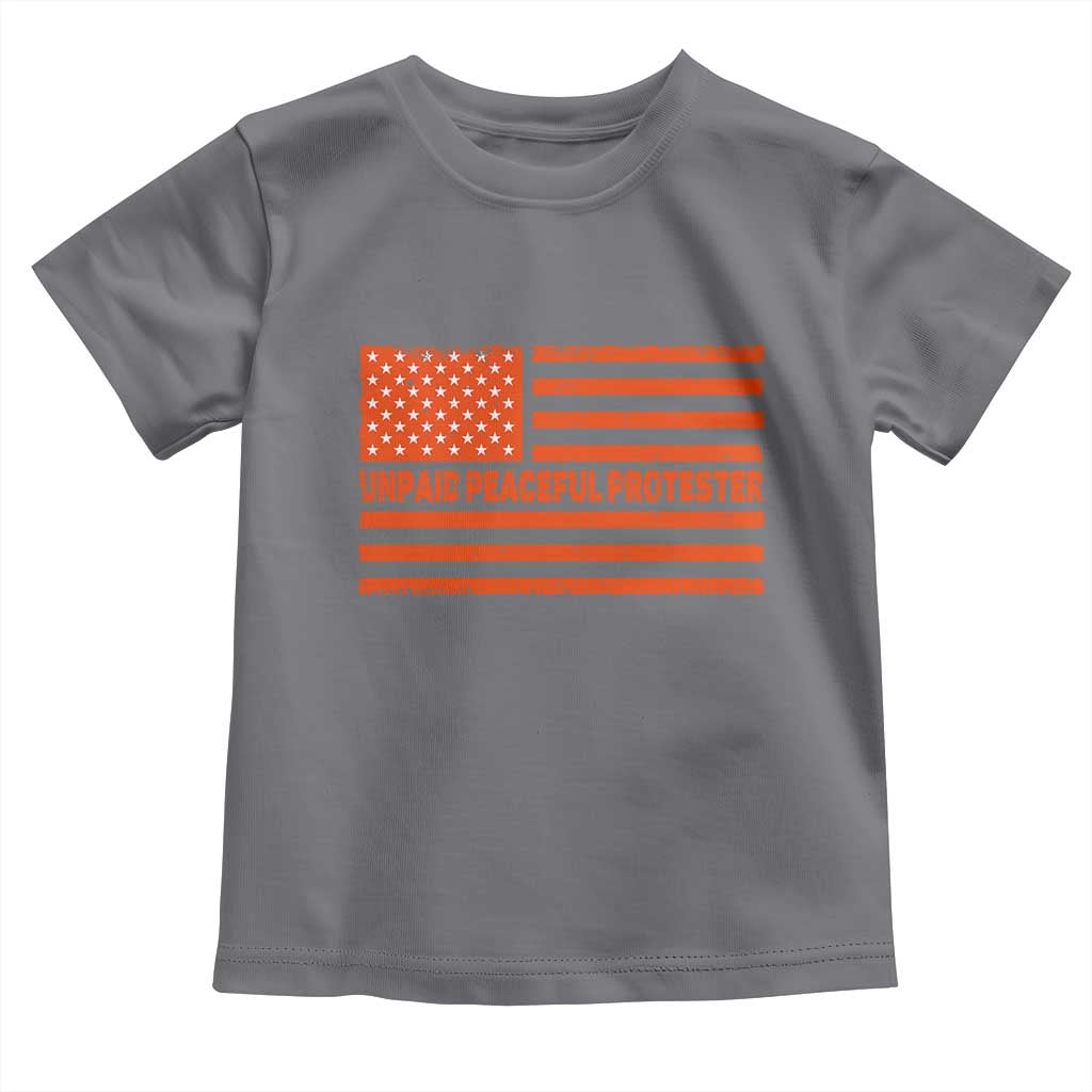 Unpaid Peaceful Protester Orange Distressed American Flag Toddler T Shirt Satirical Political Graphic