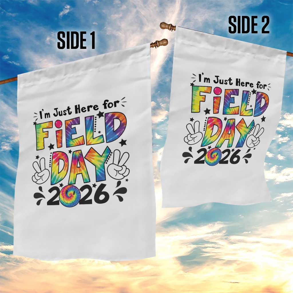 I'm Just Here for Field Day 2026 Garden Flag Groovy School Retro Tie Dye Effect Printing