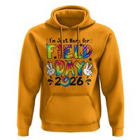 I'm Just Here for Field Day 2026 Hoodie Groovy School Retro Tie Dye Effect Printing