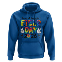 I'm Just Here for Field Day 2026 Hoodie Groovy School Retro Tie Dye Effect Printing