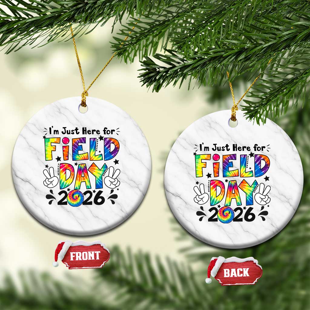 I'm Just Here for Field Day 2026 Ceramic Ornament Groovy School Retro Tie Dye Effect Printing