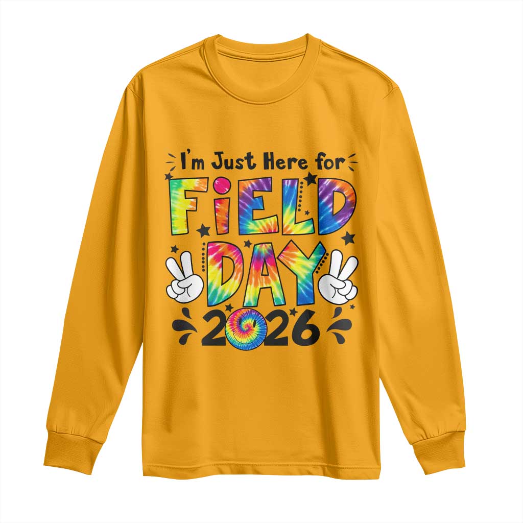 I'm Just Here for Field Day 2026 Long Sleeve Shirt Groovy School Retro Tie Dye Effect Printing