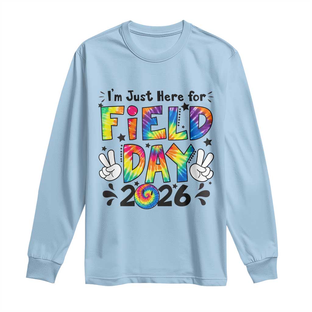 I'm Just Here for Field Day 2026 Long Sleeve Shirt Groovy School Retro Tie Dye Effect Printing