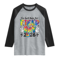 I'm Just Here for Field Day 2026 Raglan Shirt Groovy School Retro Tie Dye Effect Printing
