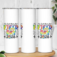 I'm Just Here for Field Day 2026 Skinny Tumbler Groovy School Retro Tie Dye Effect Printing