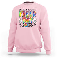 I'm Just Here for Field Day 2026 Sweatshirt Groovy School Retro Tie Dye Effect Printing