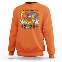 I'm Just Here for Field Day 2026 Sweatshirt Groovy School Retro Tie Dye Effect Printing