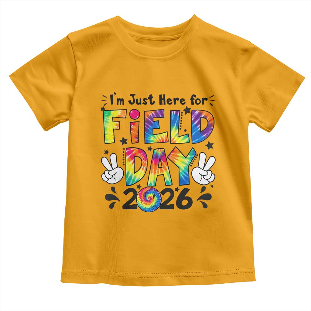 I'm Just Here for Field Day 2026 Toddler T Shirt Groovy School Retro Tie Dye Effect Printing