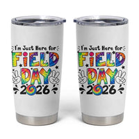 I'm Just Here for Field Day 2026 Tumbler Cup Groovy School Retro Tie Dye Effect Printing