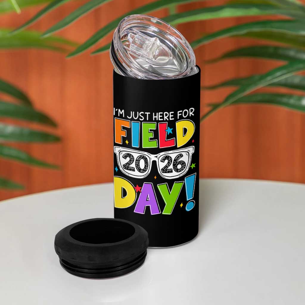 I'm Just Here for Field Day 2026 4 in 1 Can Cooler Tumbler School Colorful Sunglasses Graphic