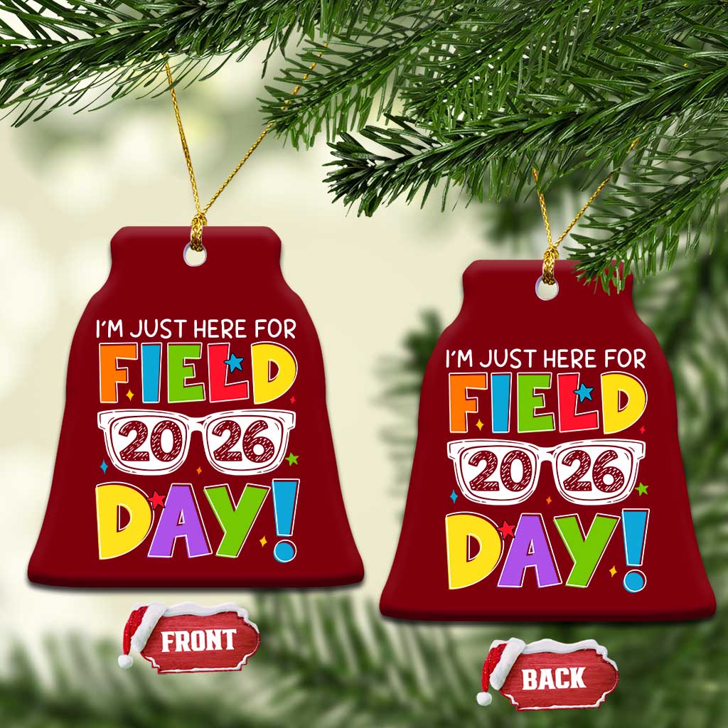 I'm Just Here for Field Day 2026 Ceramic Ornament School Colorful Sunglasses Graphic