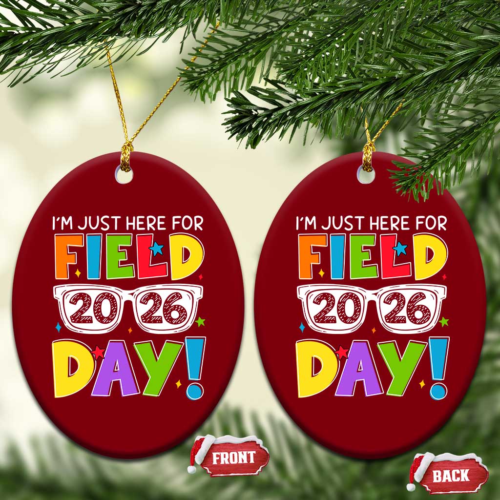 I'm Just Here for Field Day 2026 Ceramic Ornament School Colorful Sunglasses Graphic