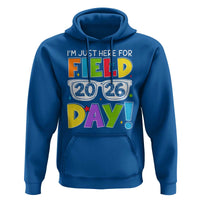 I'm Just Here for Field Day 2026 Hoodie School Colorful Sunglasses Graphic