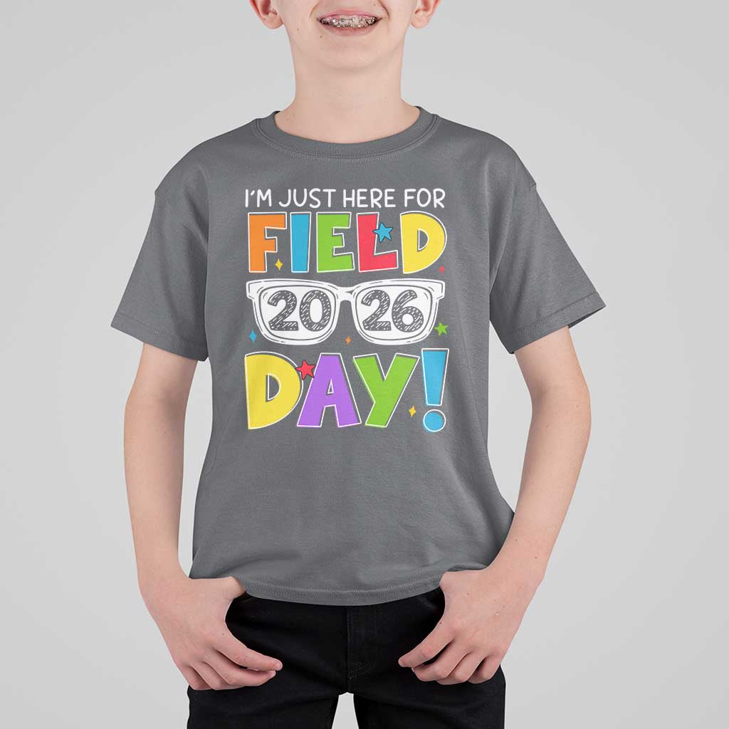 I'm Just Here for Field Day 2026 T Shirt For Kid School Colorful Sunglasses Graphic