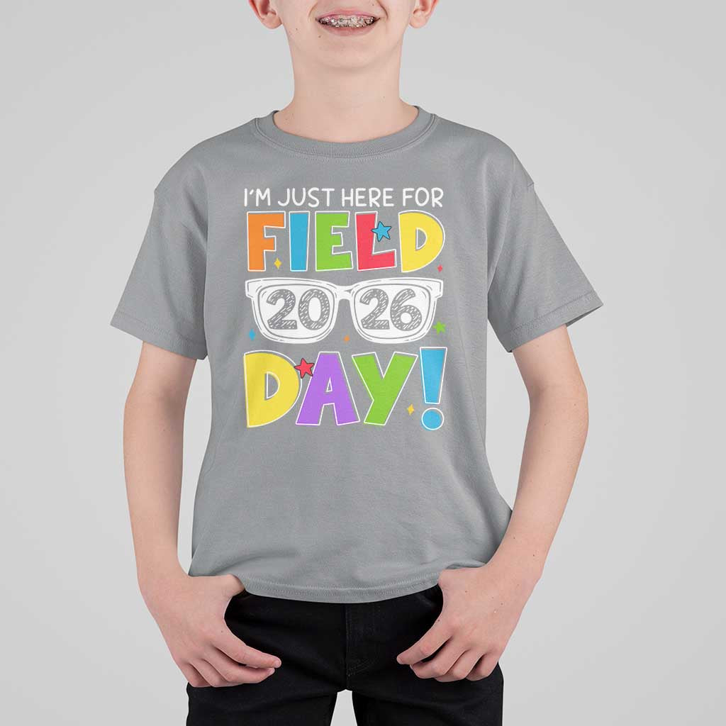 I'm Just Here for Field Day 2026 T Shirt For Kid School Colorful Sunglasses Graphic