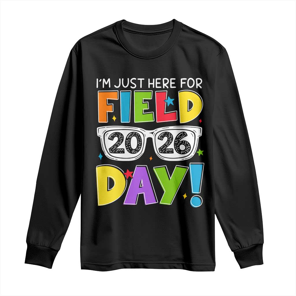 I'm Just Here for Field Day 2026 Long Sleeve Shirt School Colorful Sunglasses Graphic