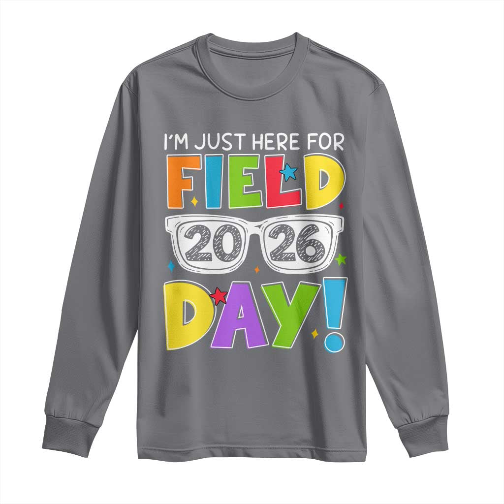 I'm Just Here for Field Day 2026 Long Sleeve Shirt School Colorful Sunglasses Graphic