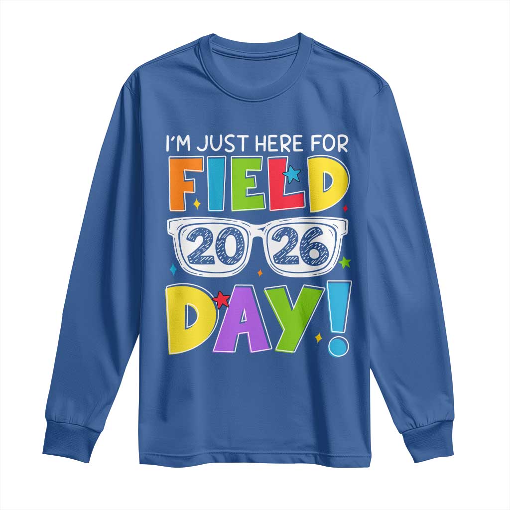I'm Just Here for Field Day 2026 Long Sleeve Shirt School Colorful Sunglasses Graphic
