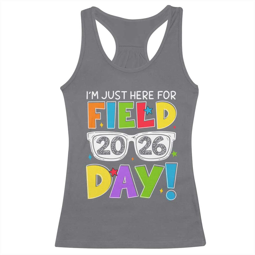 I'm Just Here for Field Day 2026 Racerback Tank Top School Colorful Sunglasses Graphic