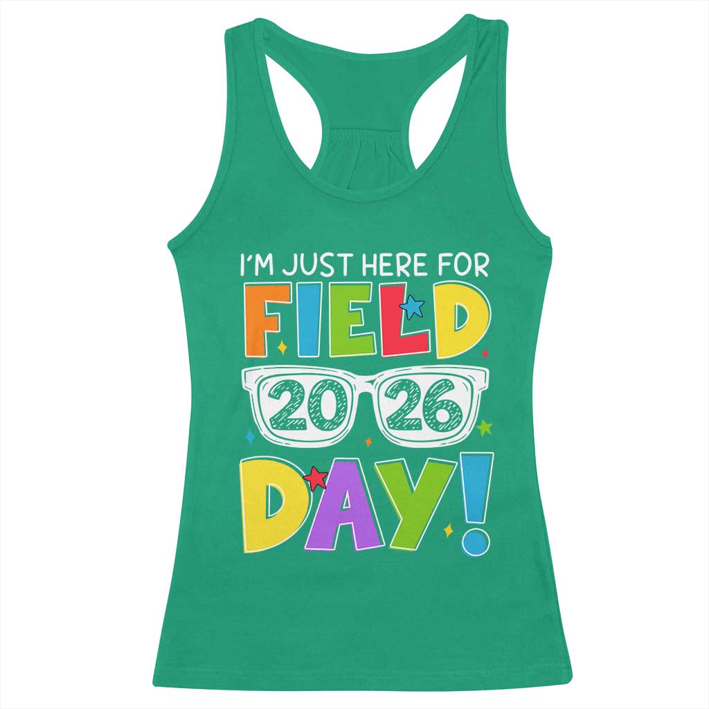 I'm Just Here for Field Day 2026 Racerback Tank Top School Colorful Sunglasses Graphic