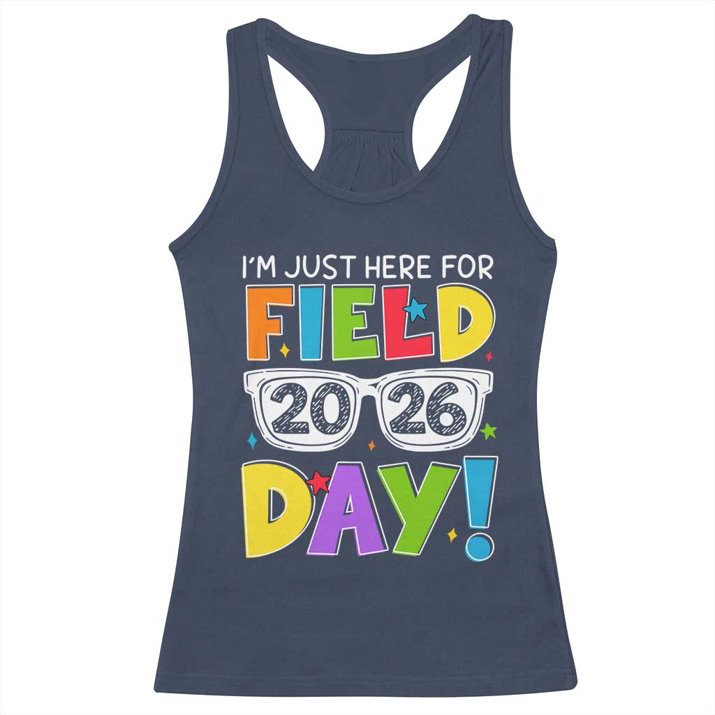 I'm Just Here for Field Day 2026 Racerback Tank Top School Colorful Sunglasses Graphic