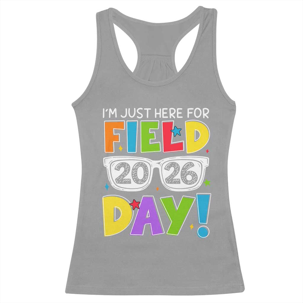 I'm Just Here for Field Day 2026 Racerback Tank Top School Colorful Sunglasses Graphic
