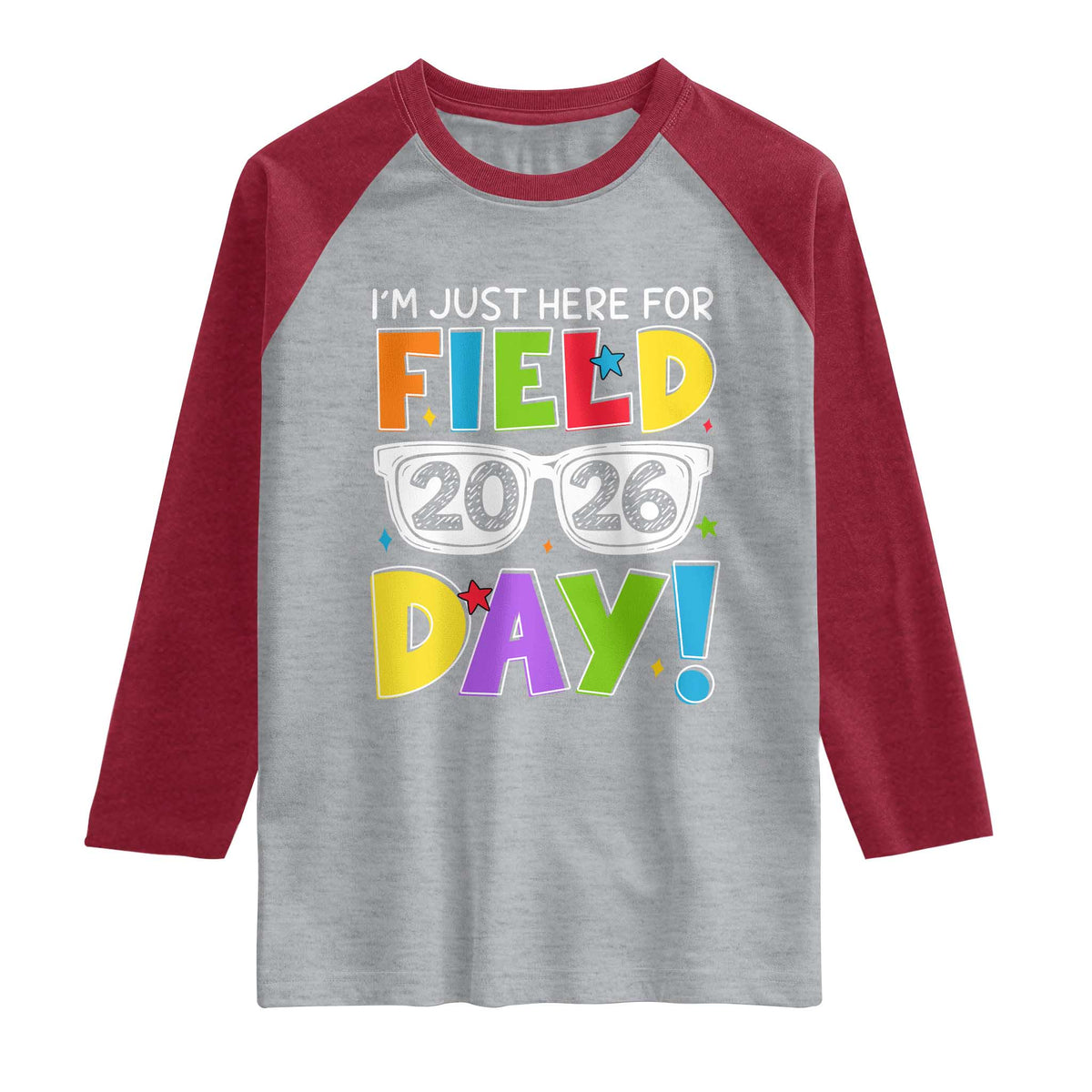 I'm Just Here for Field Day 2026 Raglan Shirt School Colorful Sunglasses Graphic