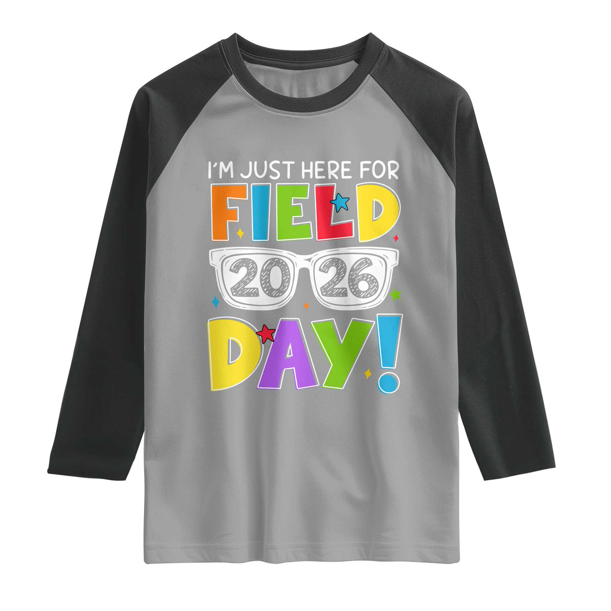 I'm Just Here for Field Day 2026 Raglan Shirt School Colorful Sunglasses Graphic