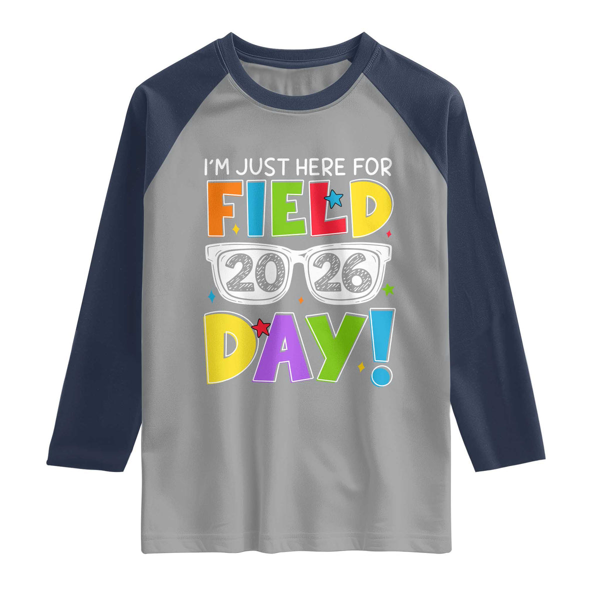 I'm Just Here for Field Day 2026 Raglan Shirt School Colorful Sunglasses Graphic