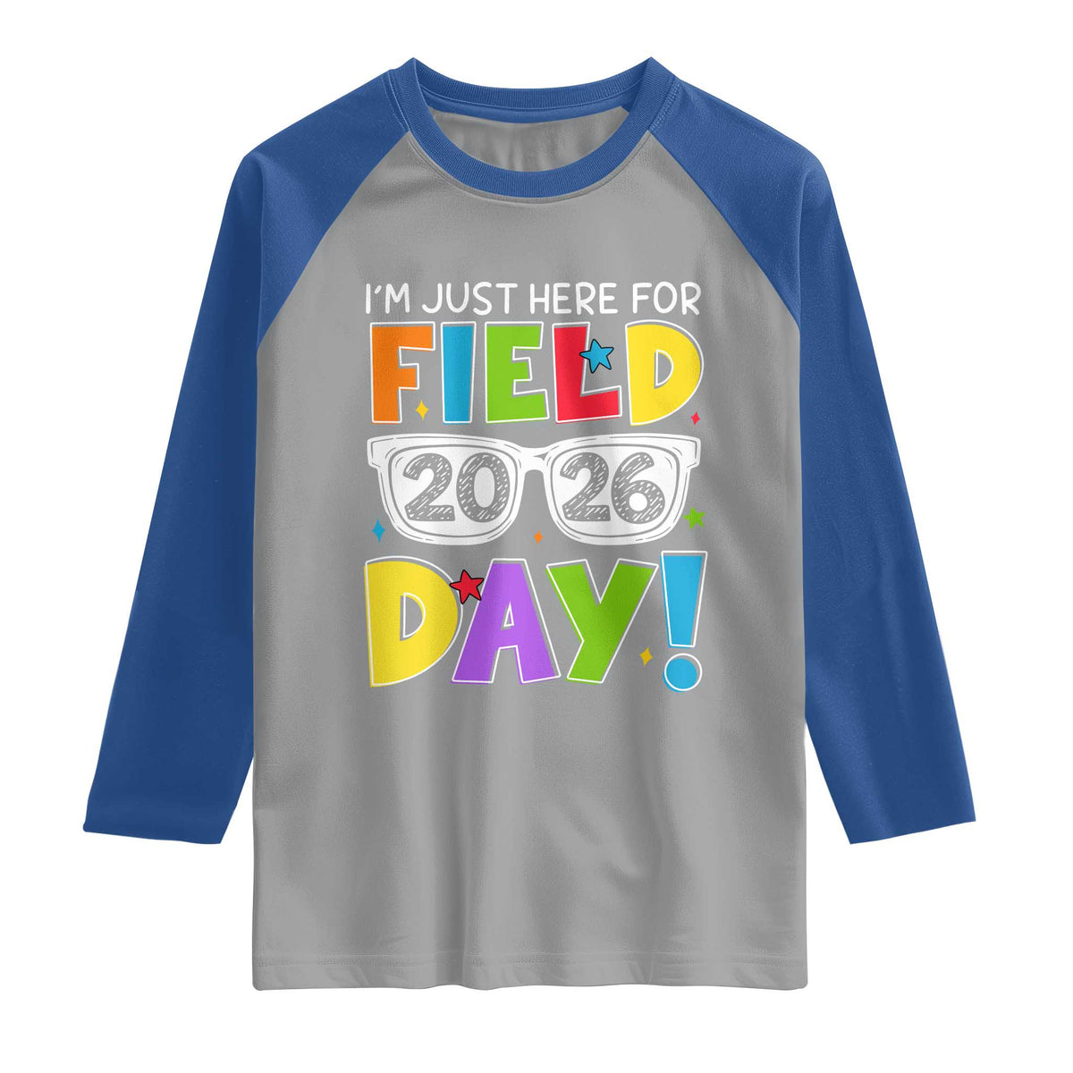 I'm Just Here for Field Day 2026 Raglan Shirt School Colorful Sunglasses Graphic