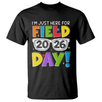 I'm Just Here for Field Day 2026 T Shirt School Colorful Sunglasses Graphic
