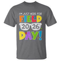 I'm Just Here for Field Day 2026 T Shirt School Colorful Sunglasses Graphic