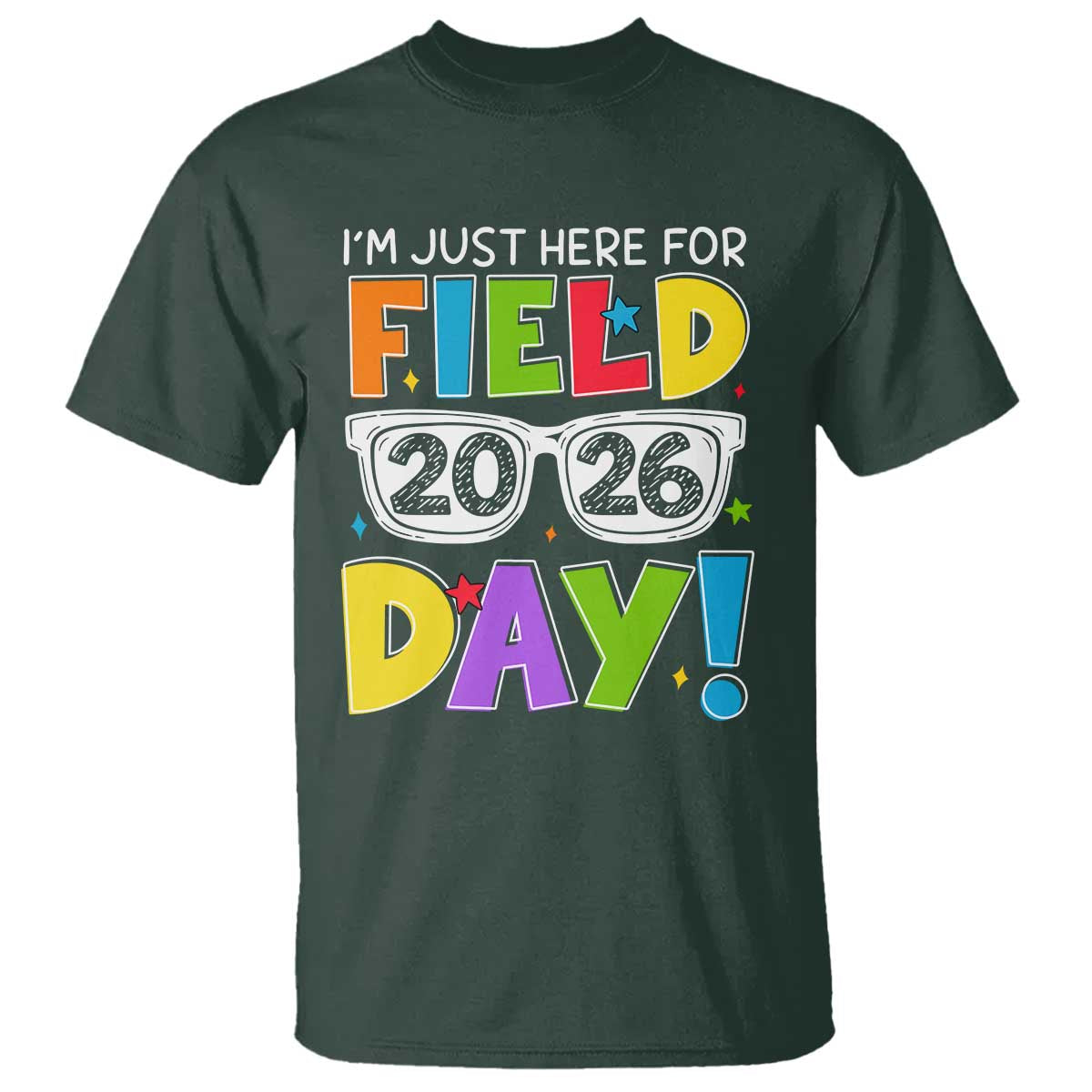 I'm Just Here for Field Day 2026 T Shirt School Colorful Sunglasses Graphic