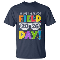 I'm Just Here for Field Day 2026 T Shirt School Colorful Sunglasses Graphic