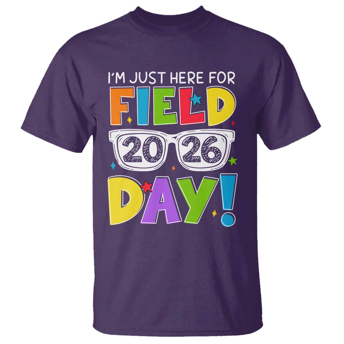 I'm Just Here for Field Day 2026 T Shirt School Colorful Sunglasses Graphic
