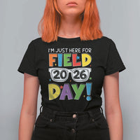 I'm Just Here for Field Day 2026 T Shirt For Women School Colorful Sunglasses Graphic