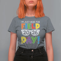 I'm Just Here for Field Day 2026 T Shirt For Women School Colorful Sunglasses Graphic