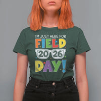 I'm Just Here for Field Day 2026 T Shirt For Women School Colorful Sunglasses Graphic