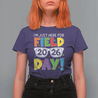 I'm Just Here for Field Day 2026 T Shirt For Women School Colorful Sunglasses Graphic