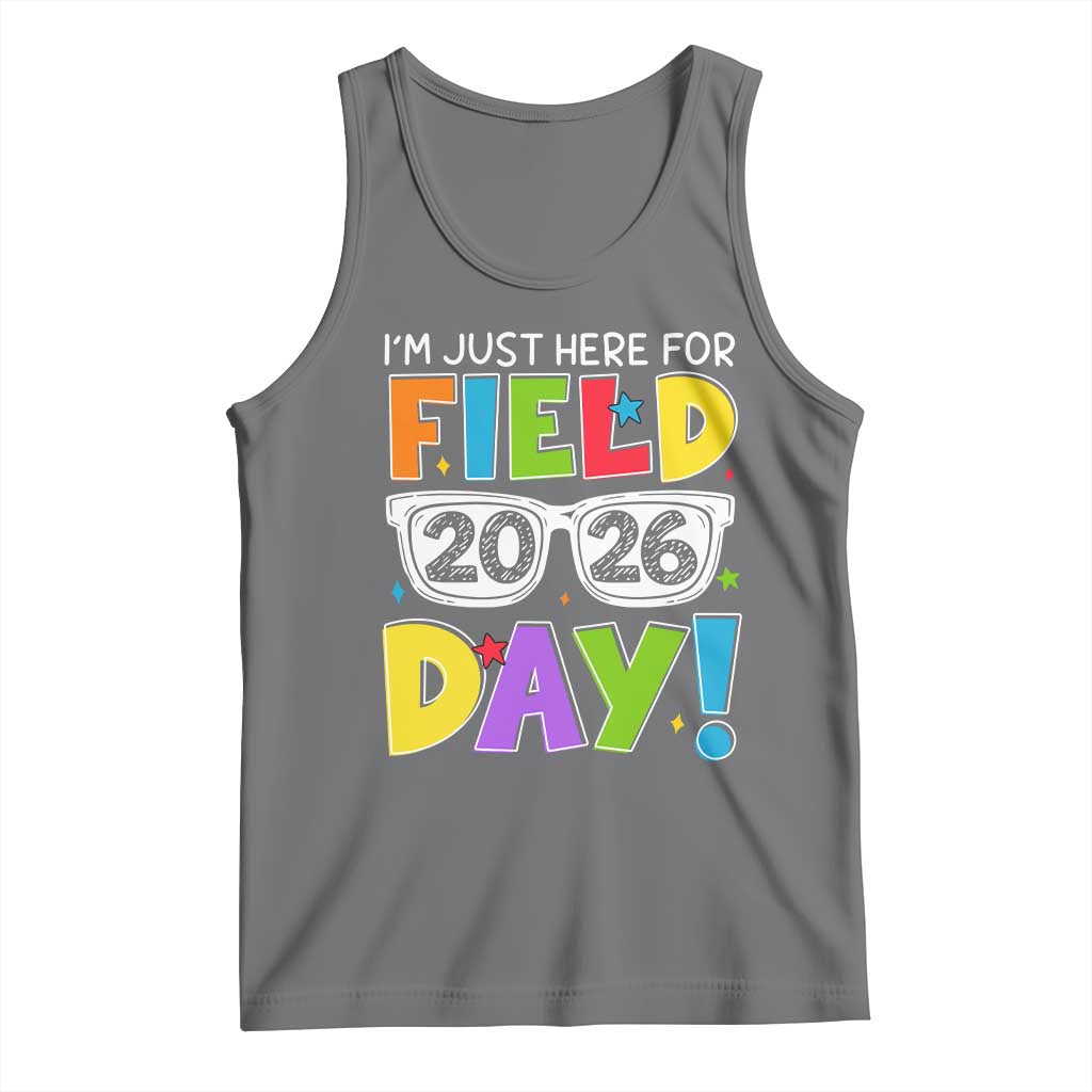 I'm Just Here for Field Day 2026 Tank Top School Colorful Sunglasses Graphic
