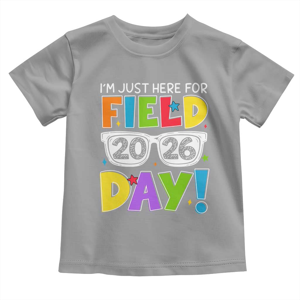 I'm Just Here for Field Day 2026 Toddler T Shirt School Colorful Sunglasses Graphic