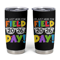 I'm Just Here for Field Day 2026 Tumbler Cup School Colorful Sunglasses Graphic