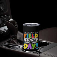 I'm Just Here for Field Day 2026 Tumbler Cup School Colorful Sunglasses Graphic
