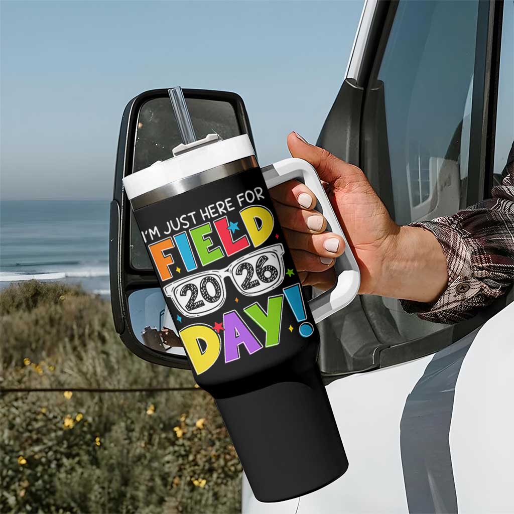 I'm Just Here for Field Day 2026 Tumbler With Handle School Colorful Sunglasses Graphic