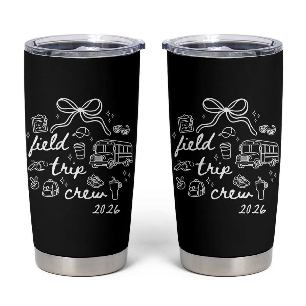Field Trip Crew 2026 Coquette Bow Tumbler Cup Hand Drawn Doodle Graphic Teacher Chaperone