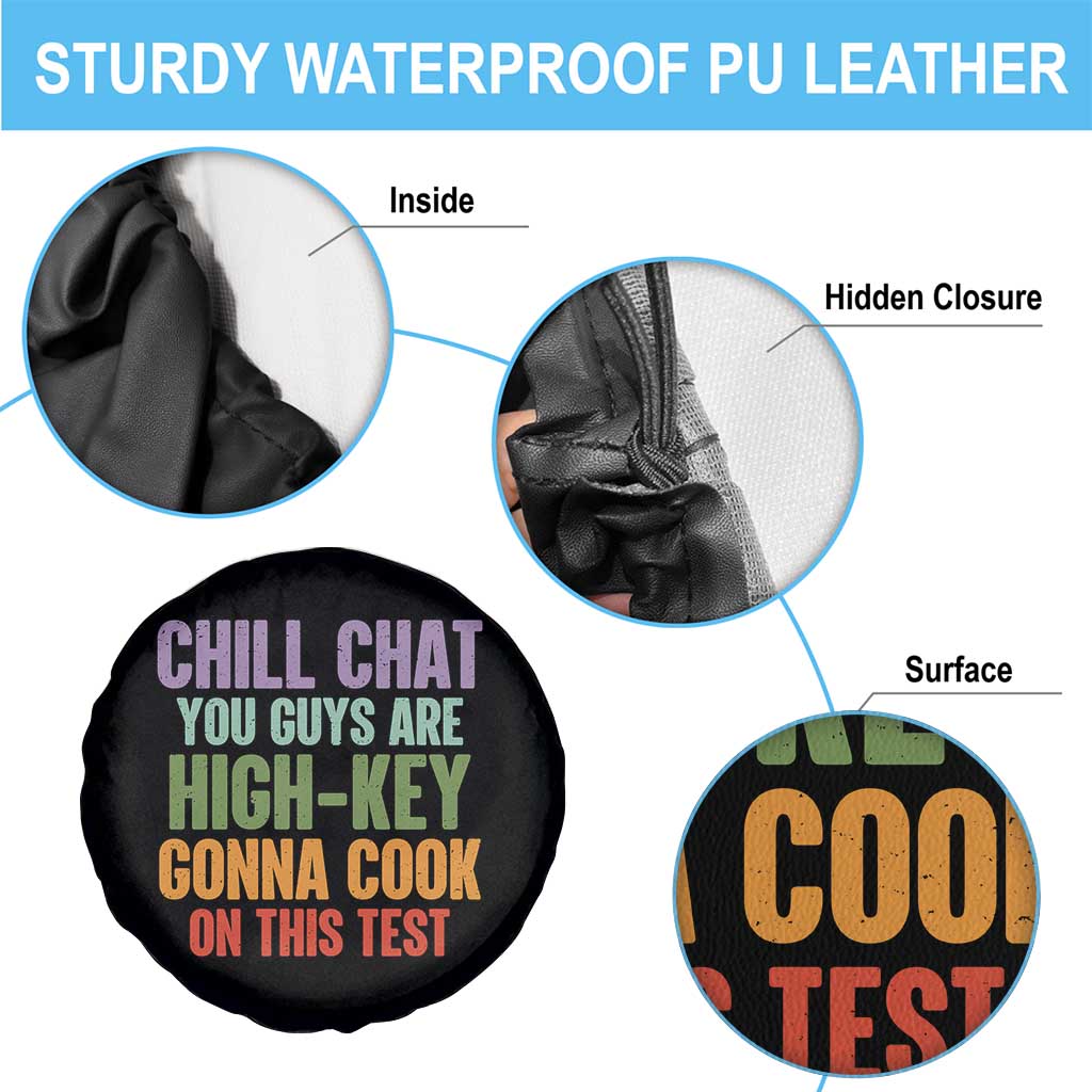 Funny Cool Teacher Testing Day Encouragement Spare Tire Cover Chill Chat You Guys Are High-Key Gonna Cook On This Test