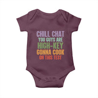 Funny Cool Teacher Testing Day Encouragement Baby Onesie Chill Chat You Guys Are High-Key Gonna Cook On This Test
