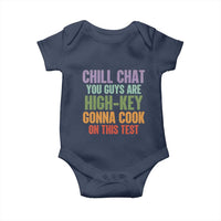 Funny Cool Teacher Testing Day Encouragement Baby Onesie Chill Chat You Guys Are High-Key Gonna Cook On This Test